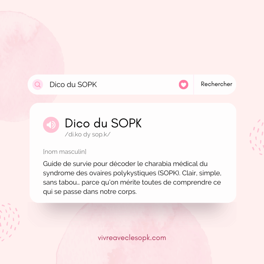 📖 Le dico du SOPK : comprendre simplement les termes médicaux et symptômes